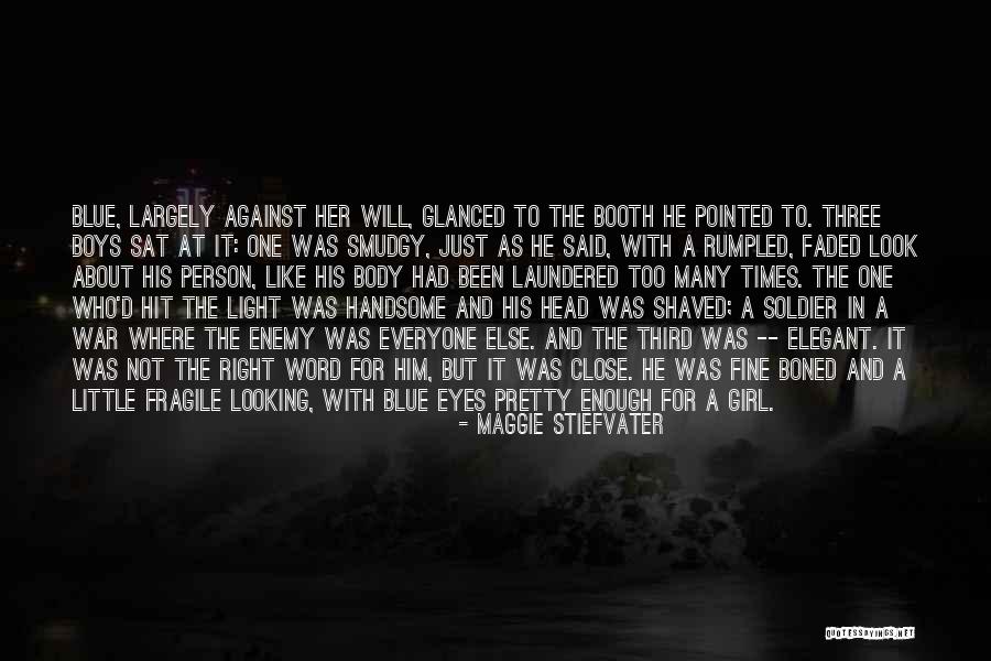 A Girl With Blue Eyes Quotes By Maggie Stiefvater A Girl With Blue Eyes Quotes By Maggie Stiefvater