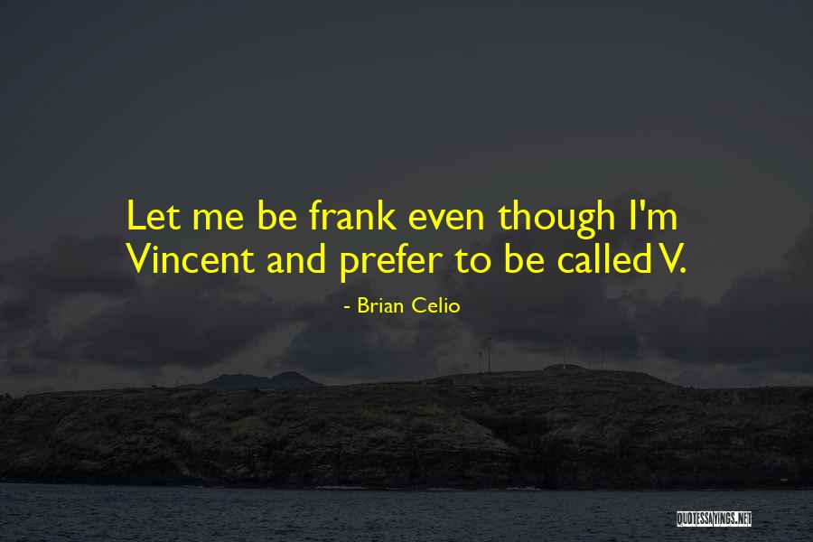 A Girl With Braids Quotes By Brian Celio A Girl With Braids Quotes By Brian Celio