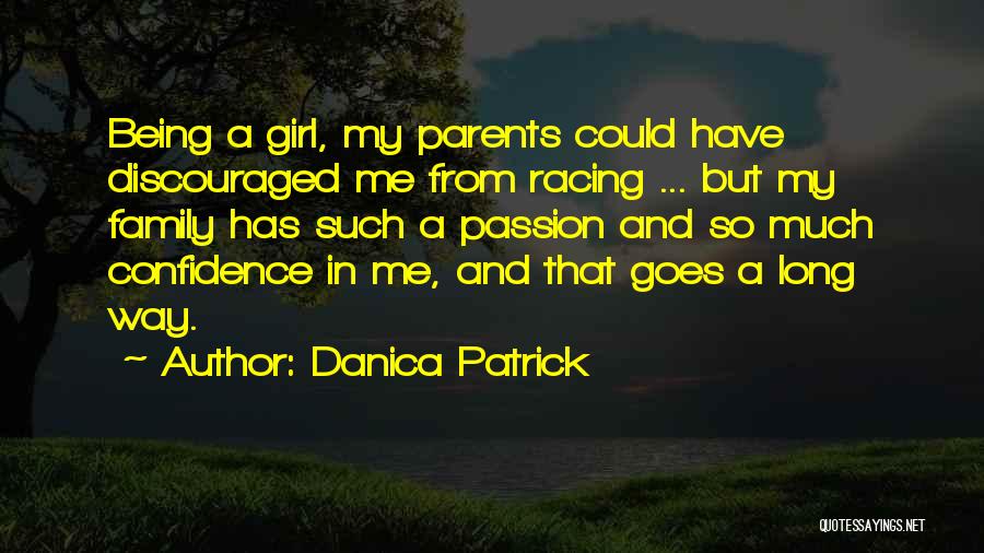 A Girl With Confidence Quotes By Danica Patrick