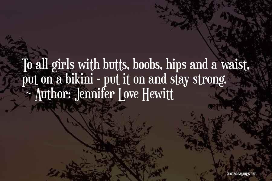 A Girl With Confidence Quotes By Jennifer Love Hewitt