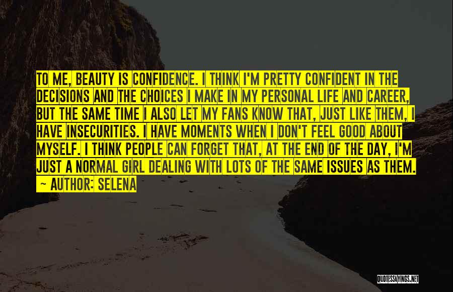 A Girl With Confidence Quotes By Selena