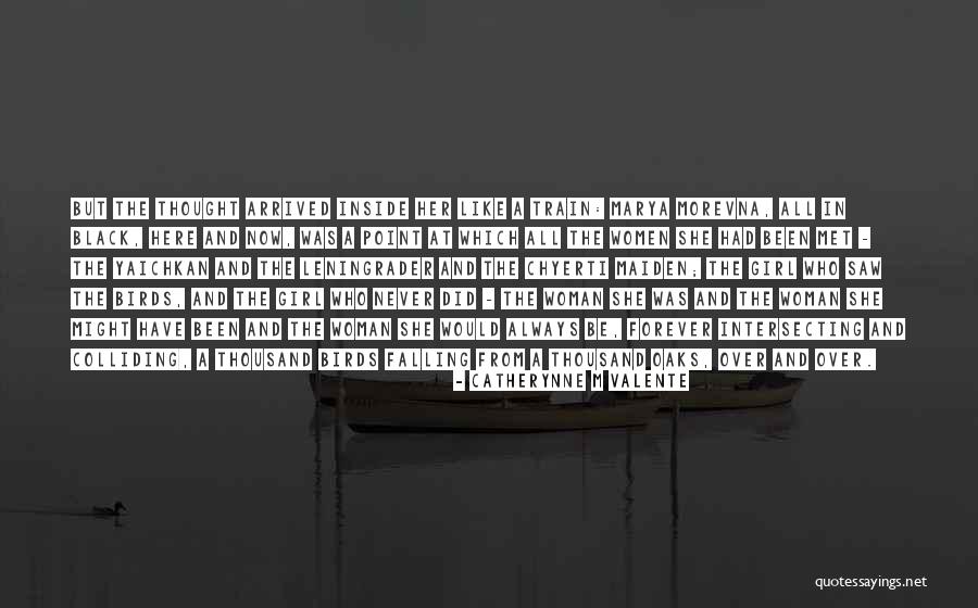 A Girl You Just Met Quotes By Catherynne M Valente A Girl You Just Met Quotes By Catherynne M Valente