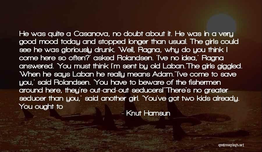 A Girl You Like But Can't Have Quotes By Knut Hamsun