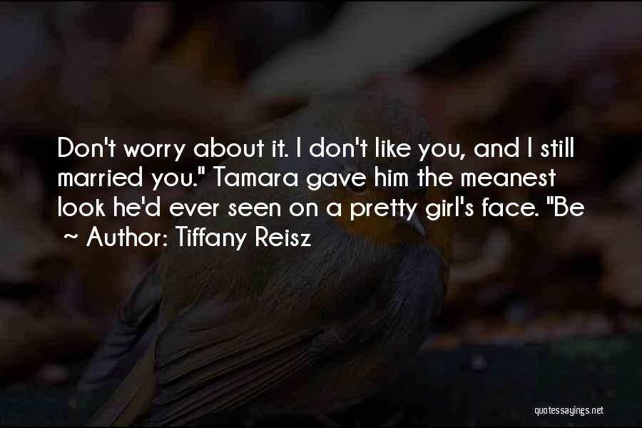 A Girl You Like Quotes By Tiffany Reisz