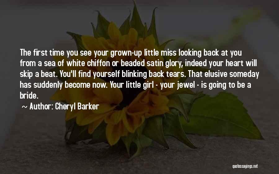 A Girl You Miss Quotes By Cheryl Barker