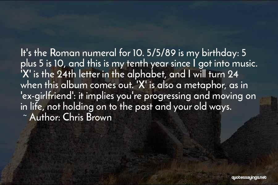 A Girlfriend's Birthday Quotes By Chris Brown