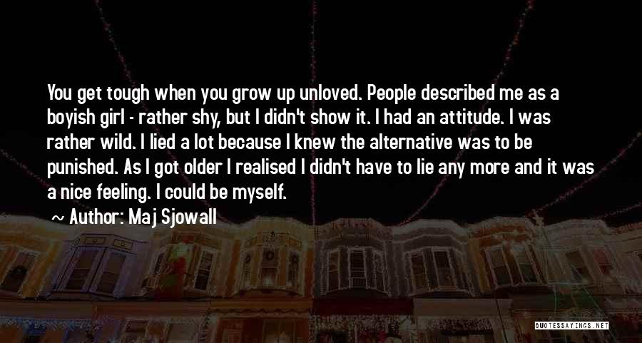 A Girl's Attitude Quotes By Maj Sjowall