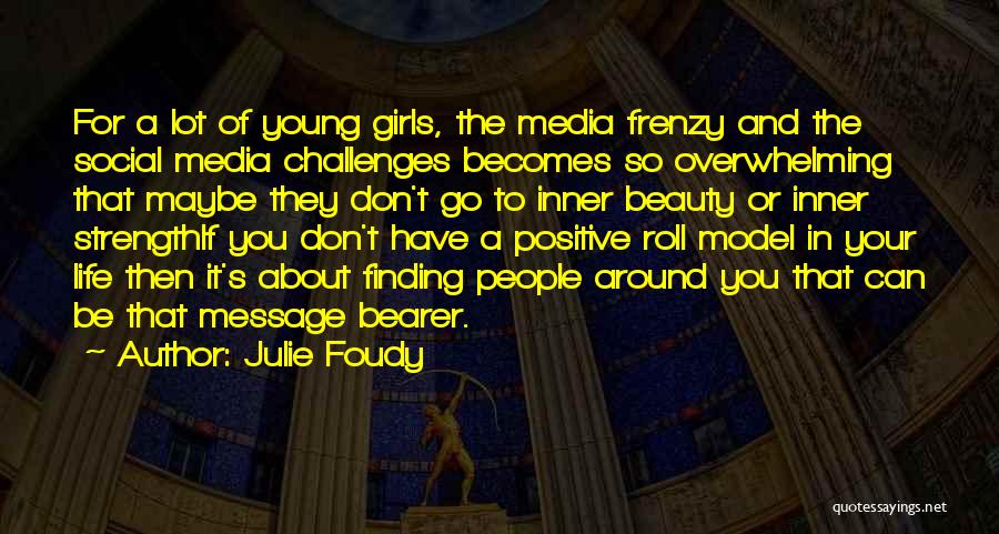 A Girl's Beauty Quotes By Julie Foudy