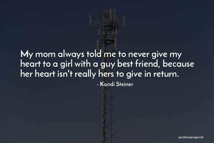 A Girl's Best Guy Friend Quotes By Kandi Steiner