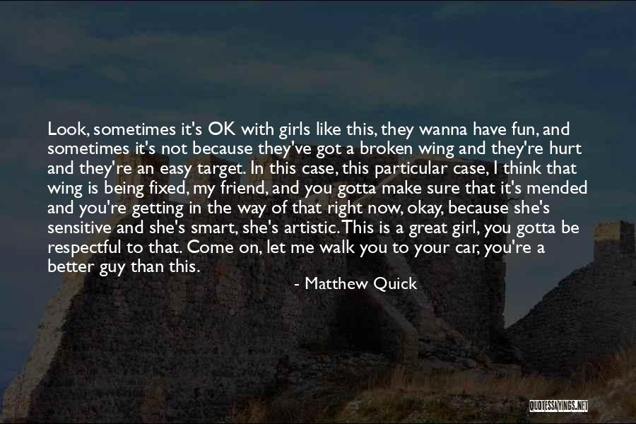 A Girl's Best Guy Friend Quotes By Matthew Quick