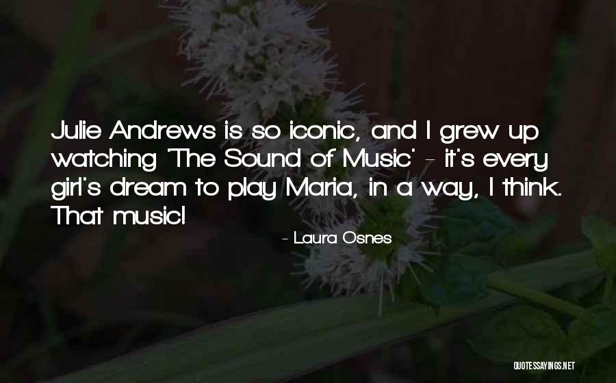 A Girl's Dream Quotes By Laura Osnes