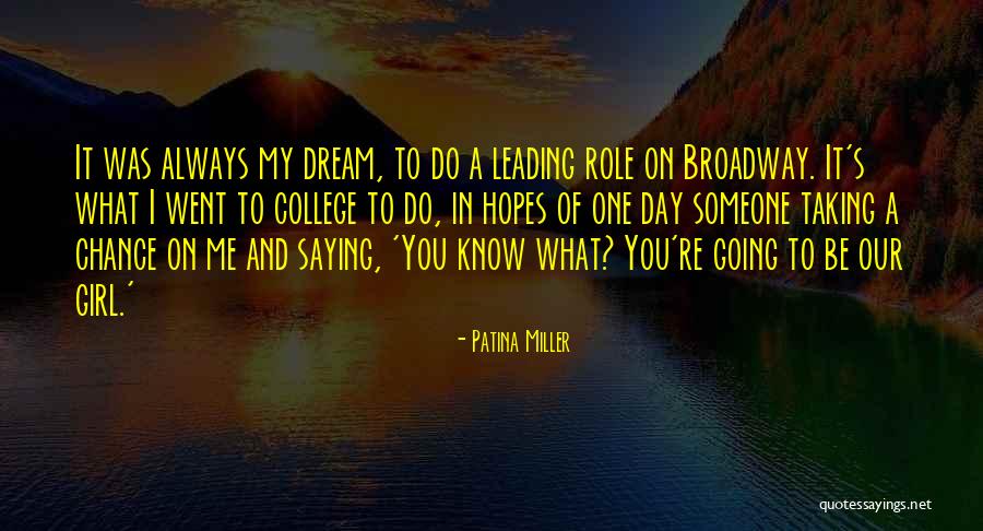 A Girl's Dream Quotes By Patina Miller A Girl's Dream Quotes By Patina Miller