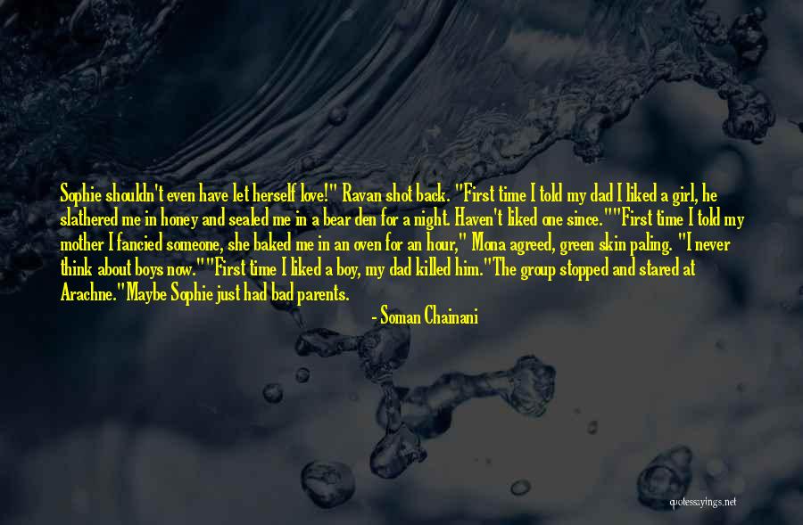 A Girl's First Love Is Her Dad Quotes By Soman Chainani A Girl's First Love Is Her Dad Quotes By Soman Chainani