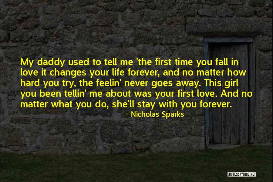 A Girl's First Love Is Her Daddy Quotes By Nicholas Sparks A Girl's First Love Is Her Daddy Quotes By Nicholas Sparks