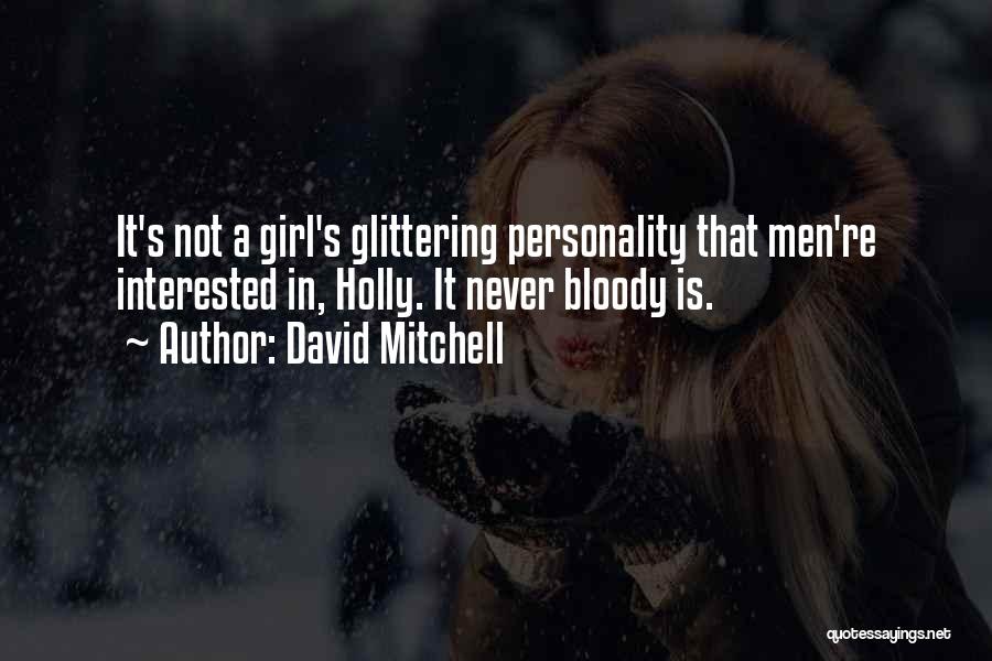 A Girl's Personality Quotes By David Mitchell