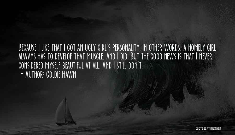 A Girl's Personality Quotes By Goldie Hawn