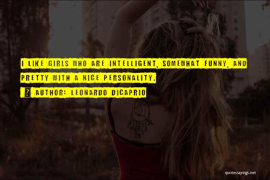 A Girl's Personality Quotes By Leonardo DiCaprio