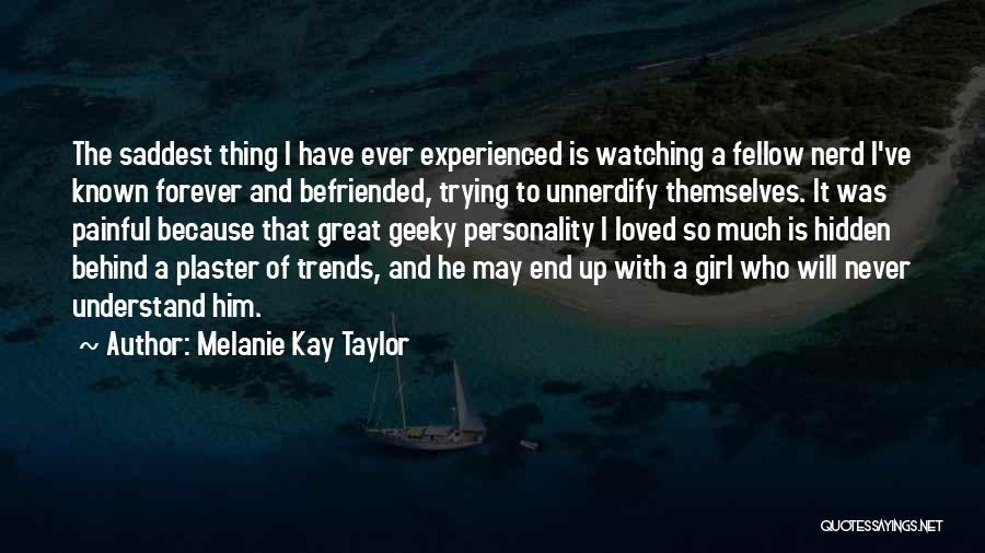 A Girl's Personality Quotes By Melanie Kay Taylor