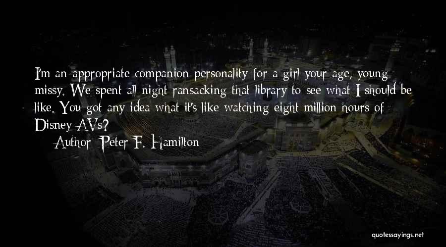 A Girl's Personality Quotes By Peter F. Hamilton