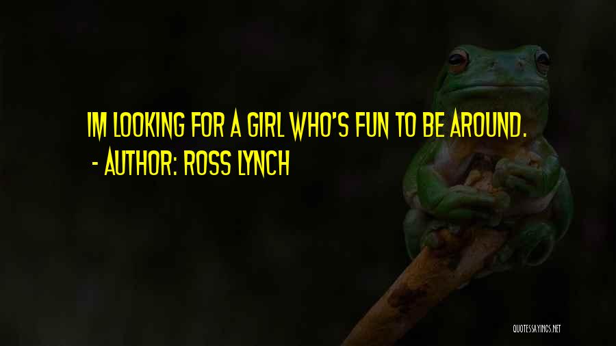 A Girl's Personality Quotes By Ross Lynch