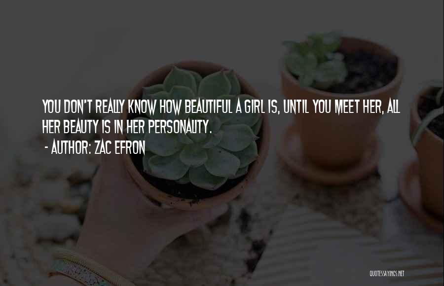 A Girl's Personality Quotes By Zac Efron