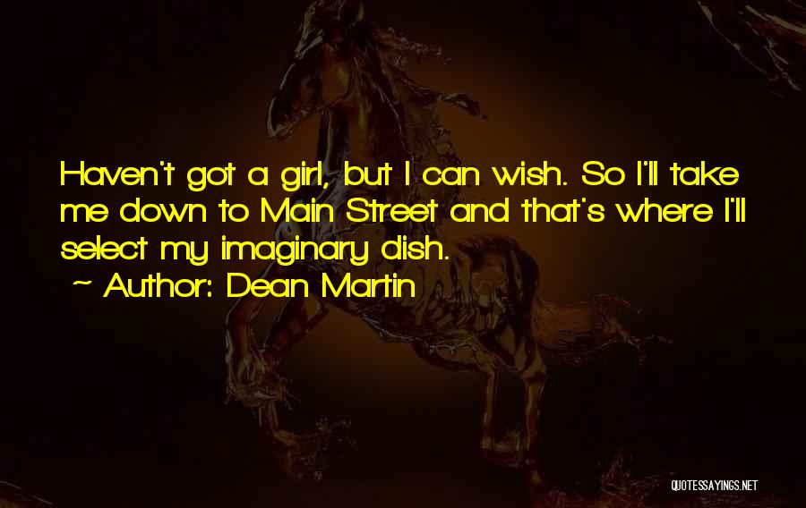 A Girl's Wish Quotes By Dean Martin