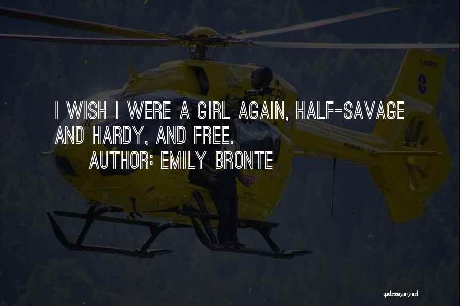 A Girl's Wish Quotes By Emily Bronte