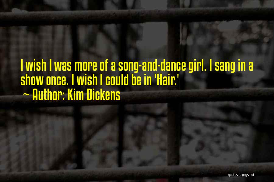 A Girl's Wish Quotes By Kim Dickens