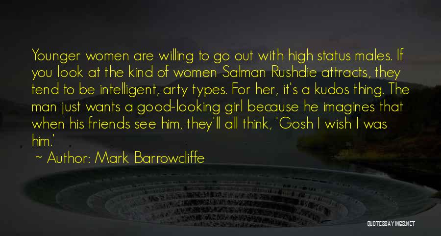 A Girl's Wish Quotes By Mark Barrowcliffe