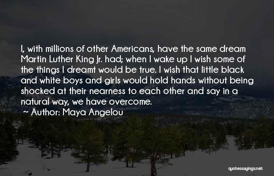 A Girl's Wish Quotes By Maya Angelou