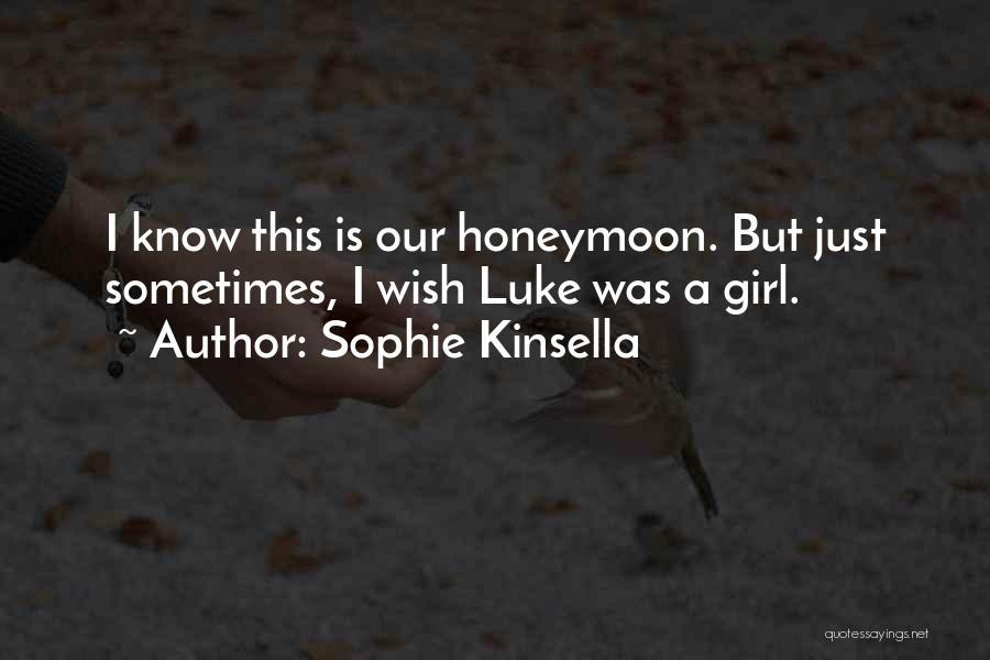 A Girl's Wish Quotes By Sophie Kinsella