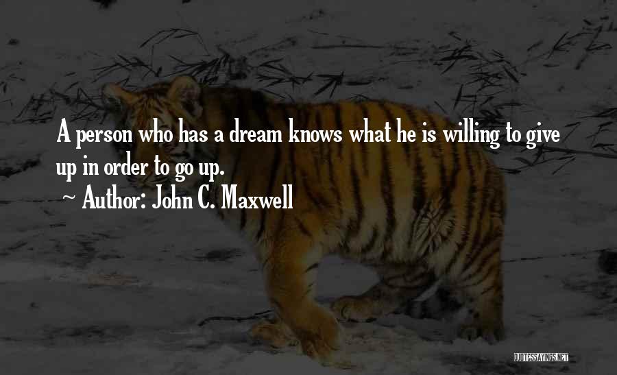 A Give Up Quotes By John C. Maxwell