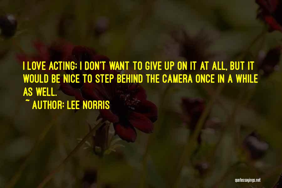 A Give Up Quotes By Lee Norris