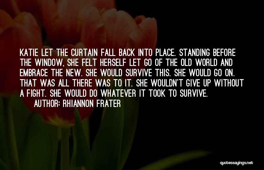 A Give Up Quotes By Rhiannon Frater