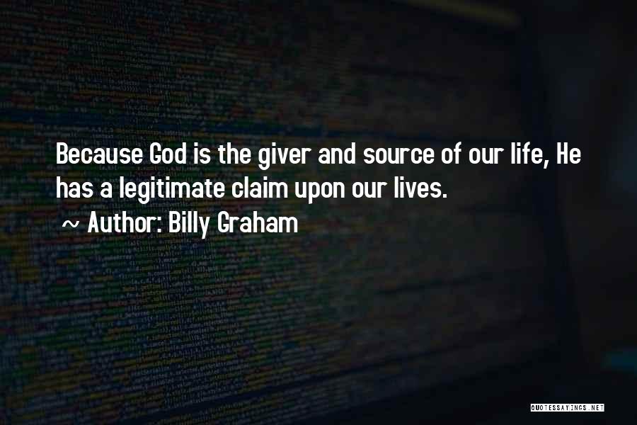A Giver Quotes By Billy Graham
