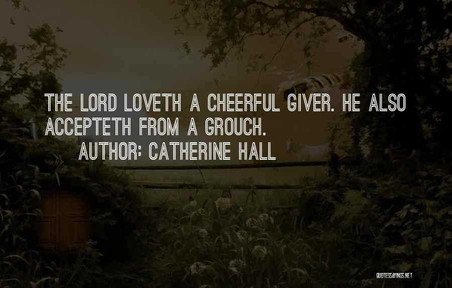 A Giver Quotes By Catherine Hall