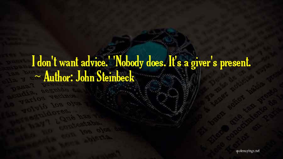 A Giver Quotes By John Steinbeck