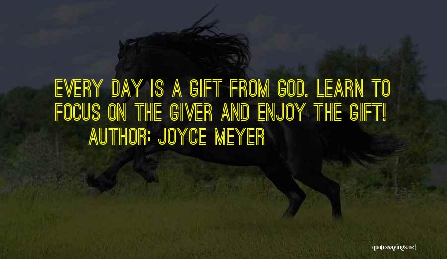 A Giver Quotes By Joyce Meyer