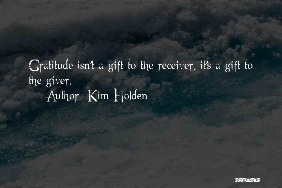 A Giver Quotes By Kim Holden