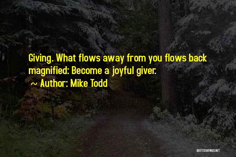 A Giver Quotes By Mike Todd
