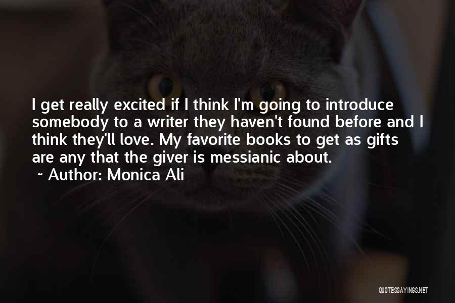 A Giver Quotes By Monica Ali