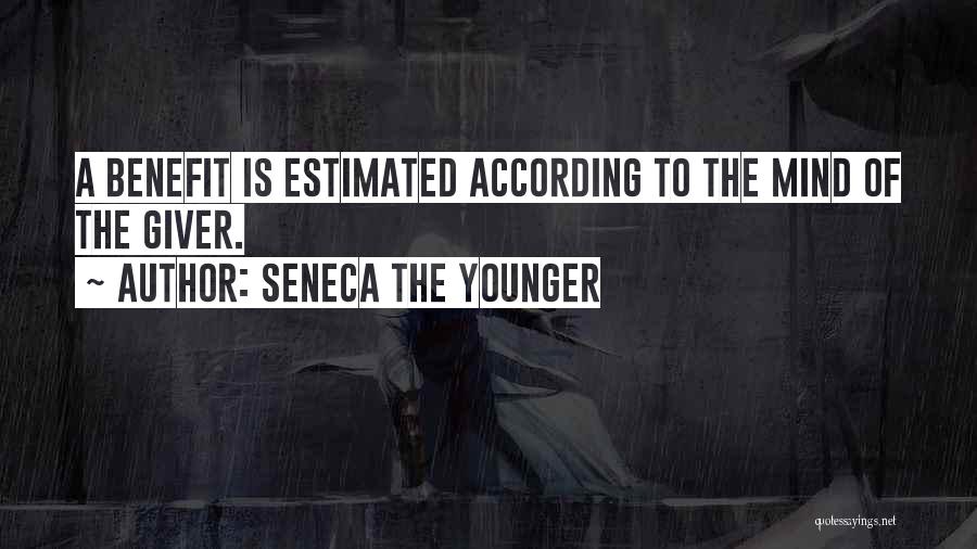 A Giver Quotes By Seneca The Younger