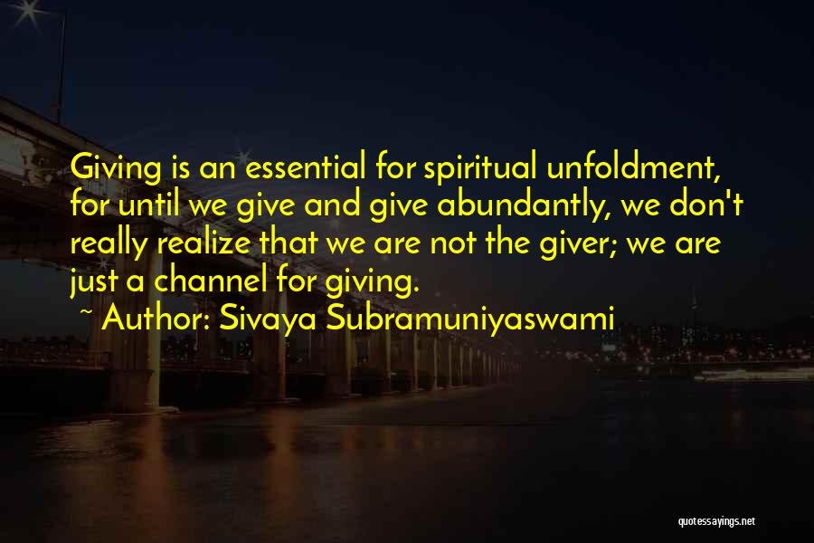 A Giver Quotes By Sivaya Subramuniyaswami