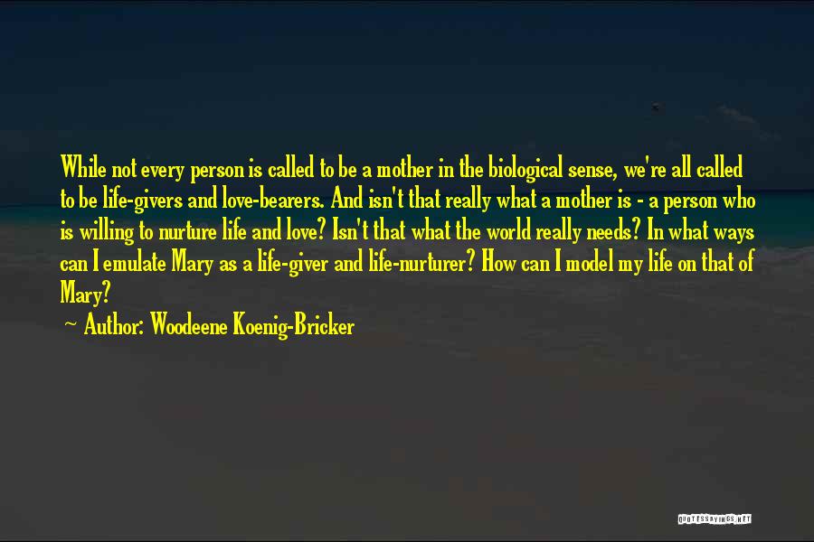 A Giver Quotes By Woodeene Koenig-Bricker