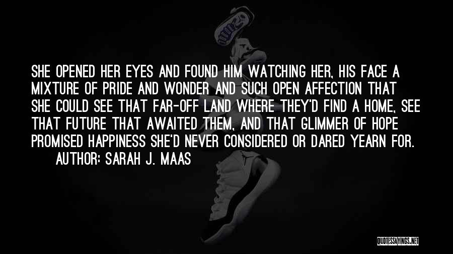 A Glimmer Of Hope Quotes By Sarah J. Maas