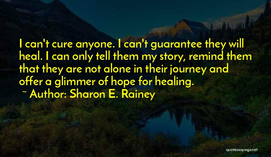 A Glimmer Of Hope Quotes By Sharon E. Rainey