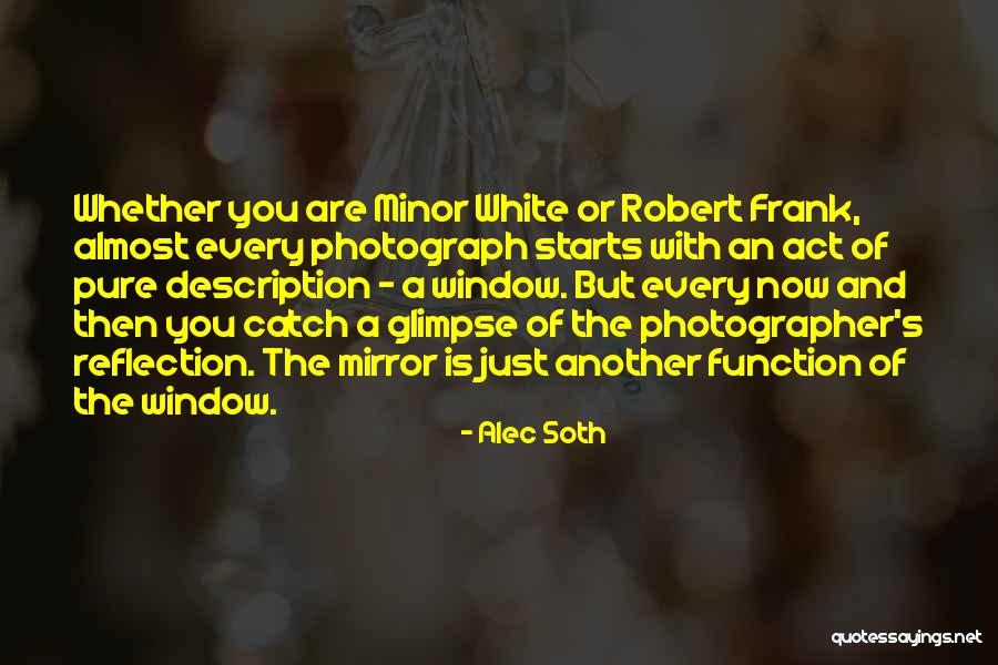 A Glimpse Of You Quotes By Alec Soth A Glimpse Of You Quotes By Alec Soth