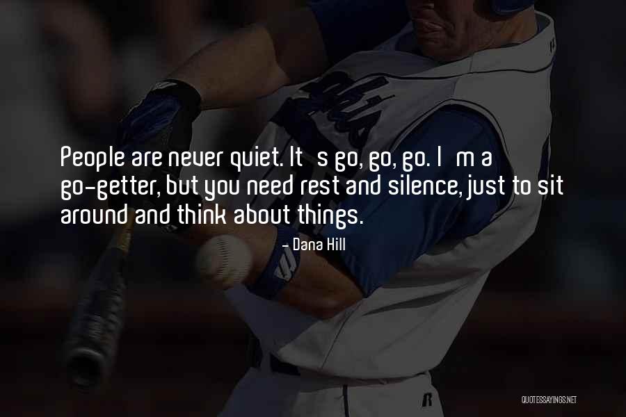 A Go Getter Quotes By Dana Hill A Go Getter Quotes By Dana Hill