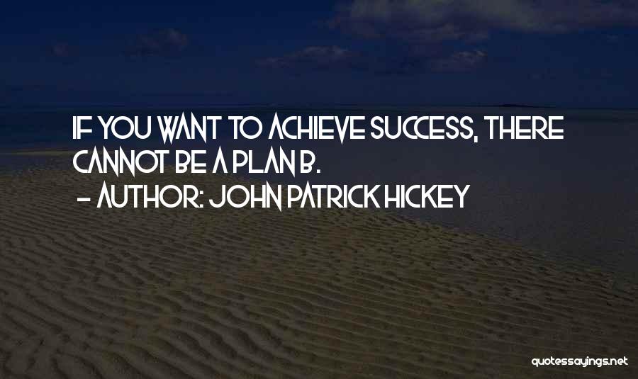 A Goal Without A Plan Quotes By John Patrick Hickey