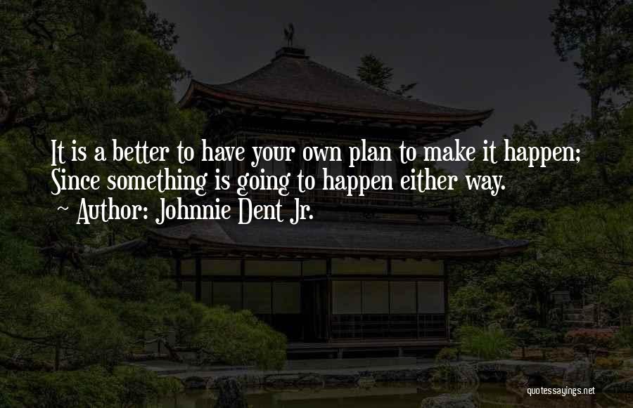 A Goal Without A Plan Quotes By Johnnie Dent Jr.